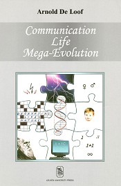 Communication, Life, Mega-Evolution. Decrypting Life’s Nature