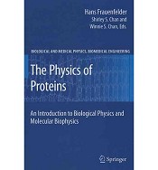 The Physics of Proteins: An Introduction to Biological Physics and Molecular Biophysics