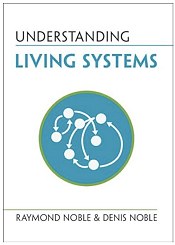 Understanding Living Systems